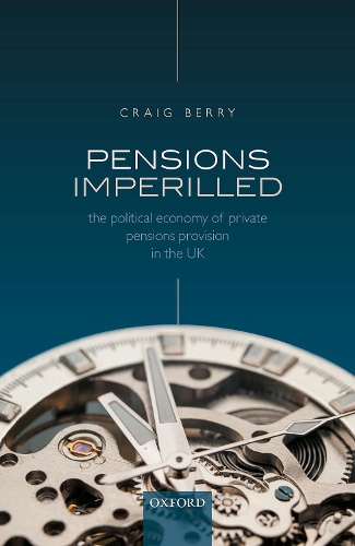 Бумажная книга «Pensions Imperilled: The Political Economy of Private Pensions Provision in the UK», автор Крейг Берри - фото №1