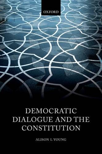 Бумажная книга «Democratic Dialogue and the Constitution», автор Элисон Л. Янг - фото №1