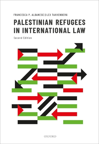 Бумажная книга «Palestinian Refugees in International Law», авторов Франческа П. Альбанезе, Лекс Таккенберг - фото №1
