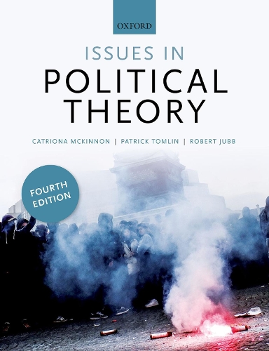 Бумажная книга «Issues in Political Theory», авторов Катриона Маккиннон, Патрик Томлин, Роберт Джабб - фото №1