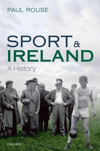 Бумажная книга «Sport and Ireland: A History», автор Пол Раус - фото №1