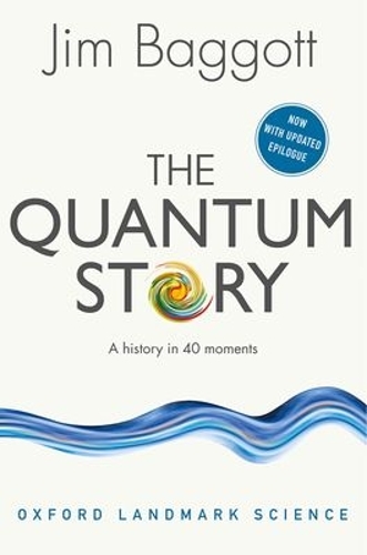Паперова книга «The Quantum Story: A history in 40 moments», автор Джим Бегготт - фото №1