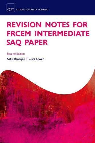 Бумажная книга «Revision Notes for the FRCEM Intermediate SAQ Paper», авторов Ашис Банерджи, Клара Оливер - фото №1