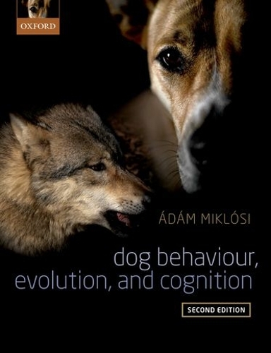 Паперова книга «Dog Behaviour, Evolution, and Cognition», автор Адам Міклоші - фото №1