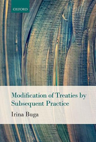 Бумажная книга «Modification of Treaties by Subsequent Practice», автор Ирина Буга - фото №1