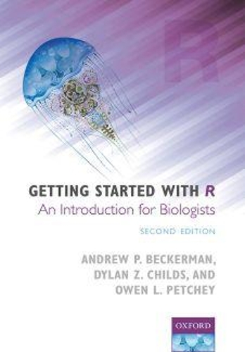 [object Object] «Getting Started with R: An Introduction for Biologists», авторів Ендрю П. Бекерман, Ділан З. Чайлдс, Оуен Л. Петчі - фото №1