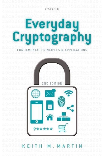 Бумажная книга «Everyday Cryptography: Fundamental Principles and Applications», автор Кит Мартин - фото №1