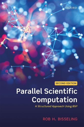 [object Object] «Parallel Scientific Computation: A Structured Approach Using BSP», автор Роб Х. Бісселінг - фото №1