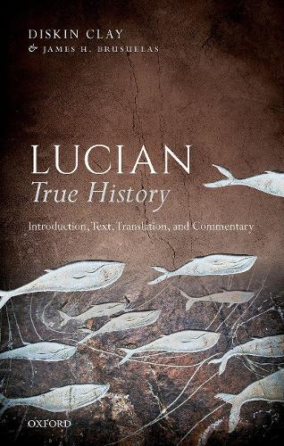 Бумажная книга «Lucian, True History: Introduction, Text, Translation, and Commentary», автор Дискин Клей - фото №1
