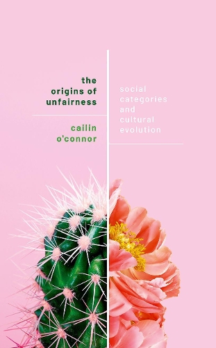 Бумажная книга «The Origins of Unfairness: Social Categories and Cultural Evolution», автор Кейлин О'Коннор - фото №1