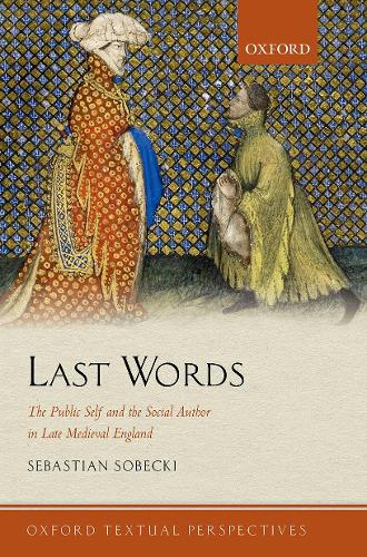 Бумажная книга «Last Words: The Public Self and the Social Author in Late Medieval England», автор Себастьян Собекки - фото №1