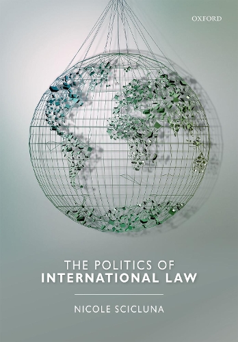 Паперова книга «The Politics of International Law», автор Ніколь Сціклуна - фото №1