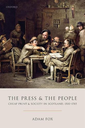 Бумажная книга «The Press and the People: Cheap Print and Society in Scotland, 1500-1785», автор Адам Фокс - фото №1