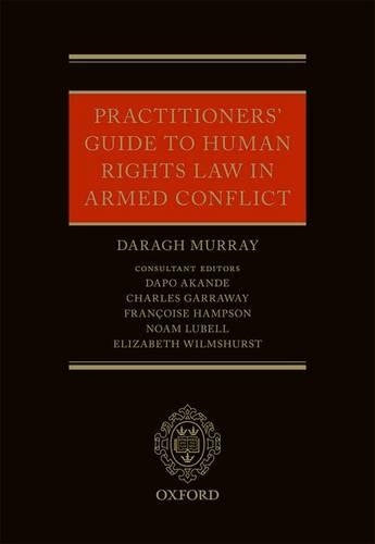 Паперова книга «Practitioners' Guide to Human Rights Law in Armed Conflict», автор Дараг Мюррей - фото №1