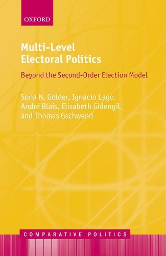 Бумажная книга «Multi-Level Electoral Politics: Beyond the Second-Order Election Model», авторов Андре Бле, Элизабет Гиденгил - фото №1