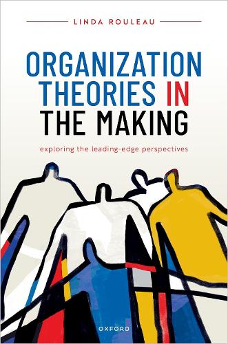 Бумажная книга «Organization Theories in the Making: Exploring the leading-edge perspectives», автор Линда Руло - фото №1