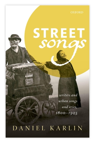 Бумажная книга «Street Songs: Writers and urban songs and cries, 1800-1925», автор Дэниел Карлин - фото №1