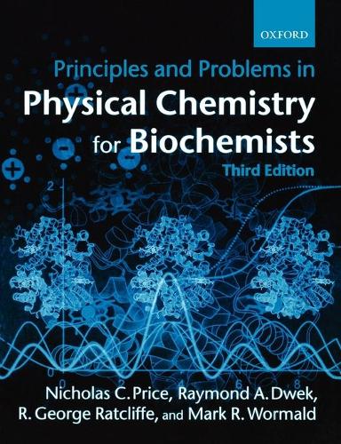 Бумажная книга «Principles and Problems in Physical Chemistry for Biochemists», автор Марк Вормальд - фото №1