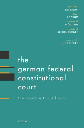 Паперова книга «The German Federal Constitutional Court: The Court Without Limits», авторів Крістоф Меллерс, Крістоф Шенберґер, Матіас Єштедт, Олівер Лепсіус - фото №1