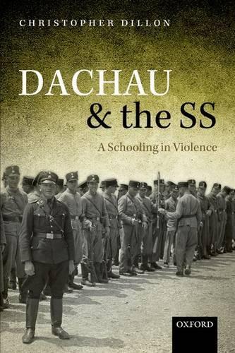 Бумажная книга «Dachau and the SS: A Schooling in Violence», автор Кристофер Диллон - фото №1