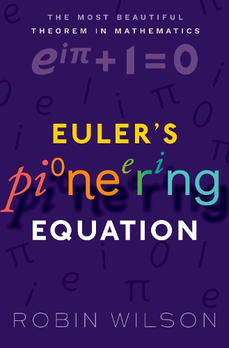 [object Object] «Euler's Pioneering Equation: The most beautiful theorem in mathematics», автор Робін Уілсон - фото №1