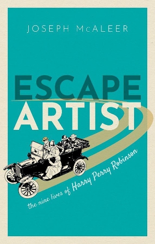 Бумажная книга «Escape Artist: The Nine Lives of Harry Perry Robinson», автор Джозеф Макалир - фото №1