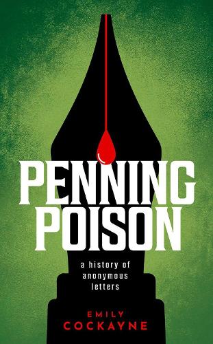Бумажная книга «Penning Poison: A history of anonymous letters», автор Эмили Кокейн - фото №1