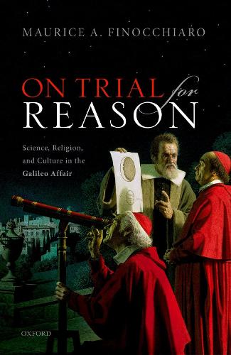 Бумажная книга «On Trial For Reason: Science, Religion, and Culture in the Galileo Affair», автор Морис А. Финоккиаро - фото №1