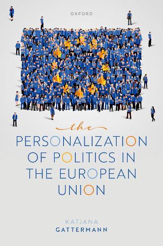 Бумажная книга «The Personalization of Politics in the European Union», автор Катяна Гаттерманн - фото №1
