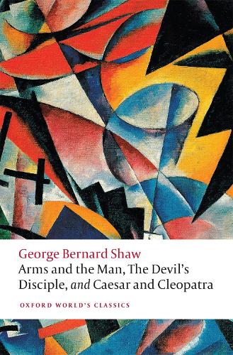 Бумажная книга «Arms and the Man, The Devil's Disciple, and Caesar and Cleopatra», автор Бернард Шоу - фото №1
