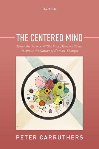 Паперова книга «The Centered Mind: What the Science of Working Memory Shows Us About the Nature of Human Thought», автор Пітер Карратерс - фото №1