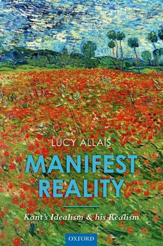 Бумажная книга «Manifest Reality: Kant's Idealism and his Realism», автор Люси Алле - фото №1
