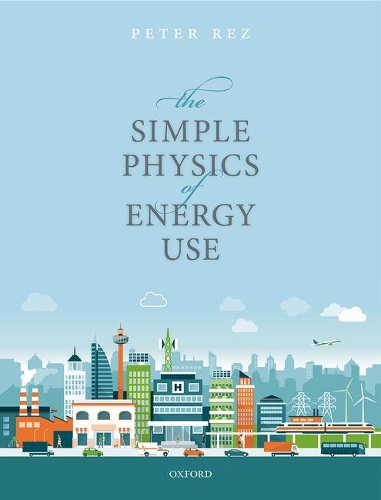 Бумажная книга «The Simple Physics of Energy Use», автор Питер Рез - фото №1