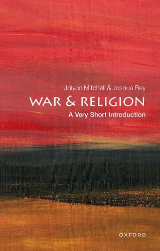 Паперова книга «War and Religion: A Very Short Introduction», авторів Джоліон Мітчелл, Джошуа Рей - фото №1