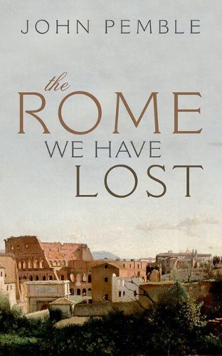 Паперова книга «The Rome We Have Lost», автор Джон Пембл - фото №1