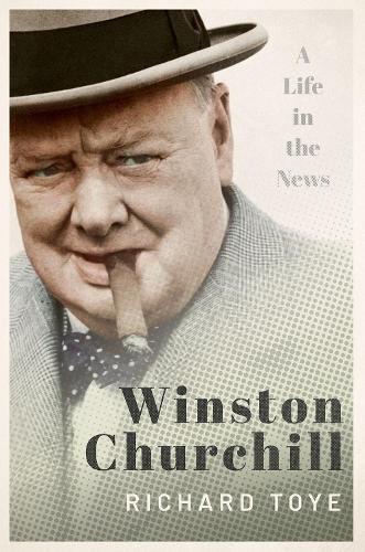 Бумажная книга «Winston Churchill: A Life in the News», автор Ричард Той - фото №1