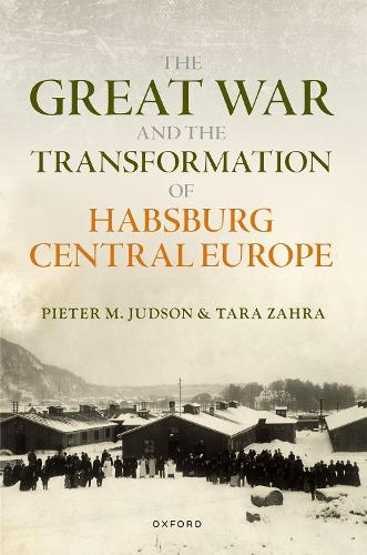 Бумажная книга «The Great War and the Transformation of Habsburg Central Europe», авторов Питер М. Джадсон, Тара Захра - фото №1