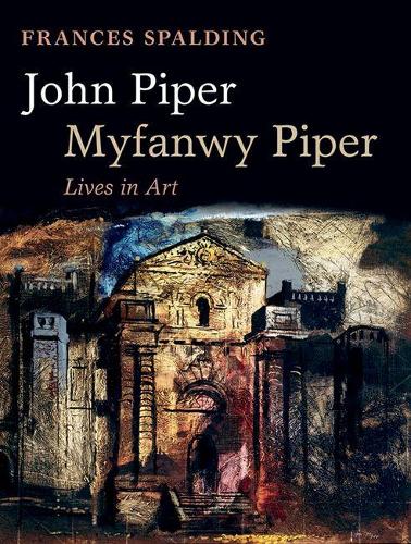 Бумажная книга «John Piper, Myfanwy Piper: A Biography», автор Фрэнсис Сполдинг - фото №1