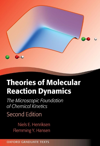 [object Object] «Theories of Molecular Reaction Dynamics: The Microscopic Foundation of Chemical Kinetics», авторів Флеммінг Й. Хансен, Нільс Е. Генріксен - фото №1