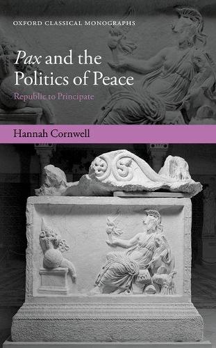 Бумажная книга «Pax and the Politics of Peace: Republic to Principate», автор Ханна Корнуэлл - фото №1