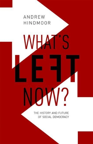 Бумажная книга «What's Left Now?: The History and Future of Social Democracy», автор Эндрю Хиндмур - фото №1