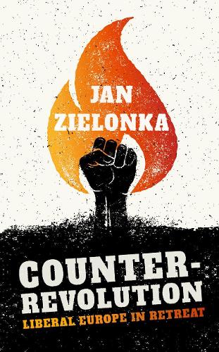Бумажная книга «Counter-Revolution: Liberal Europe in Retreat», автор Ян Зелонка - фото №1