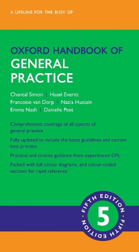 Паперова книга «Oxford Handbook of General Practice», авторів Шанталь Сімон, Даніель Піт, Емма Неш, Франсуаза ван Дорп, Хейзел Еверітт, Назія Хусейн - фото №1