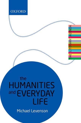 Бумажная книга «The Humanities and Everyday Life: The Literary Agenda», автор Майкл Левенсон - фото №1
