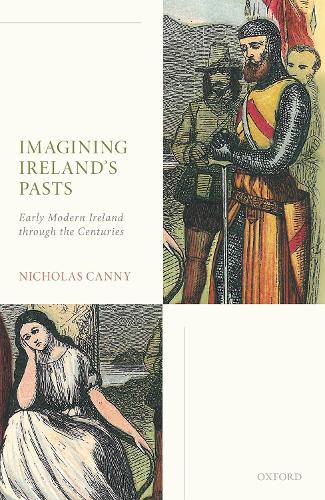 Бумажная книга «Imagining Ireland's Pasts: Early Modern Ireland through the Centuries», автор Николас Канни - фото №1