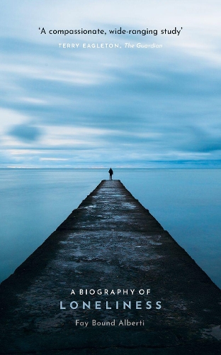 Бумажная книга «A Biography of Loneliness: The History of an Emotion», автор Фэй Баунд Альберти - фото №1