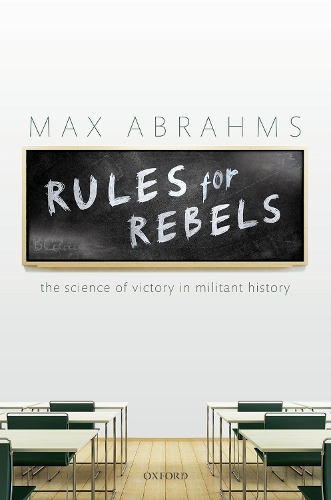 Паперова книга «Rules for Rebels: The Science of Victory in Militant History», автор Макс Абрамс - фото №1