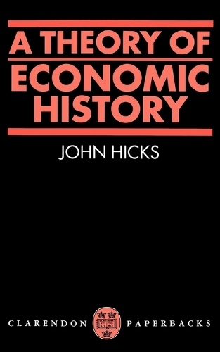 Бумажная книга «A Theory of Economic History», автор Дж. Р. Хикс - фото №1