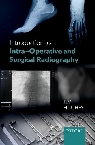 Паперова книга «Introduction to Intra-Operative and Surgical Radiography», автор Джим Х'юз - фото №1