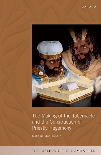 Бумажная книга «The Making of the Tabernacle and the Construction of Priestly Hegemony», автор Натан Макдональд - фото №1